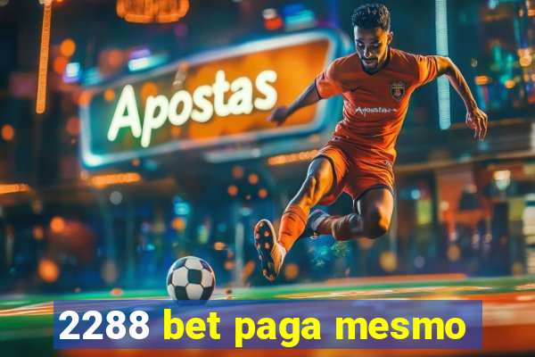 2288 bet paga mesmo